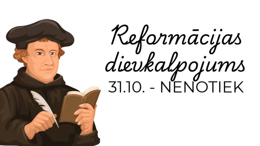Nenotiek Reformācijas dievkalp...